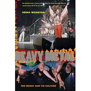 Heavy Metal: The Music and Its Culture