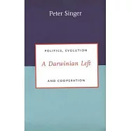 A Darwinian Left: Politics, Evolution, and Cooperation