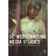De-Westernizing Media Studies