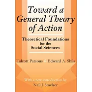 Toward a General Theory of Action: Theoretical Foundations for the Social Sciences