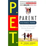 Parent Effectiveness Training: The Proven Program for Raising Responsible Children