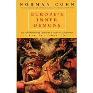 Europe’s Inner Demons: The Demonization of Christians in Medieval Christendom