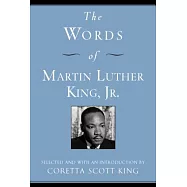 The Words of Martin Luther King, Jr.
