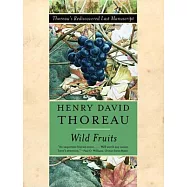 Wild Fruits: Thoreau’s Rediscovered Last Manuscript