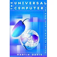 The Universal Computer: The Road from Leibniz to Turing