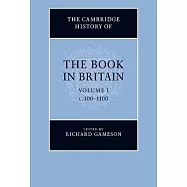 The Cambridge History of the Book in Britain: 400-1100