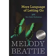 More Language of Letting Go: 366 New Daily Meditations