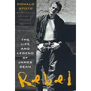 Rebel: The Life and Legend of James Dean