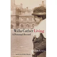 Willa Cather Living: A Personal Record