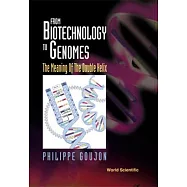 From Biotechnology to Genomes: The Meaning of the Double Helix