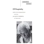Of Hospitality: Anne Dufourmantelle Invites Jacques Derrida to Respond