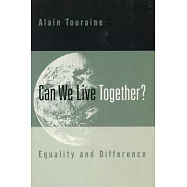 Can We Live Together?: Equality and Difference