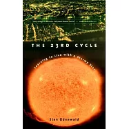 The 23rd Cycle: Learning to Live With a Stormy Star