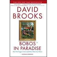 Bobos in Paradise: The New Upper Class and How They Got There