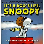 It’s a Dog’s Life, Snoopy