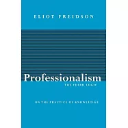 Professionalism: The Third Logic
