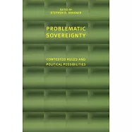 Problematic Sovereignty: Contested Rules and Political Possibilities