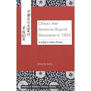 China’s Anti-American Boycott Movement in 1905: A Study in Urban Protest