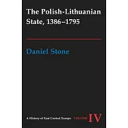 The Polish-Lithuanian State, 1386-1795