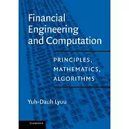 Financial Engineering and Computation: Principles, Mathematics, Algorithms