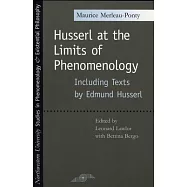 Husserl at the Limits of Phenomenology: Including Texts by Edmund Husserl