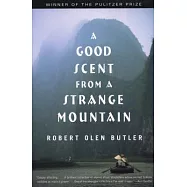 A Good Scent from a Strange Mountain: Stories