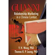Guanxi: Relationship Marketing in a Chinese Context