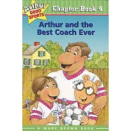Arthur and the Best Coach Ever: Arthur Good Sports Chapter Book 4