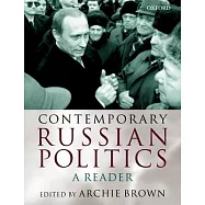 Contemporary Russian Politics: A Reader