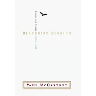 Blackbird Singing: Poems and Lyric 1965-1999