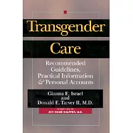 Transgender Care: Recommended Guidelines, Practical Information, and Personal Accounts