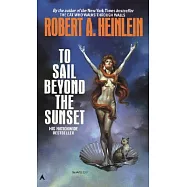 To Sail Beyond the Sunset: The Life and Loves of Maureen Johnson; Being the Memoirs of a Somewhat Irregular Lady