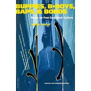 Buppies, B-Boys, Baps, & Bohos: Notes on Post-Soul Black Culture