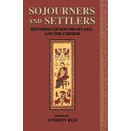 Sojourners and Settlers: Histories of Southeast China and the Chinese