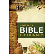 Zondervan&rsquo;s Compact Bible Dictionary