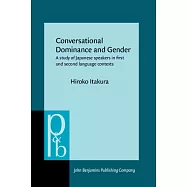 Conversational Dominance and Gender: A Study of Japanese Speakers in First and Second Language Contexts