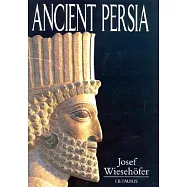 Ancient Persia: From 550 Bc to 650 Ad