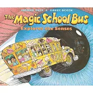 The Magic School Bus Explores the Senses