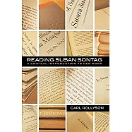 Reading Susan Sontag: A Critical Introduction to Her Work