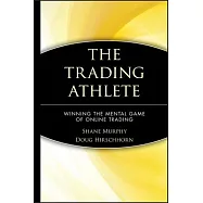 The Trading Athlete: Winning the Mental Game of Online Trading