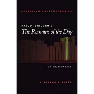 Kazuo Ishiguro’s the Remains of the Day: A Reader’ Guide