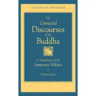 The Connected Discourses of the Buddha: A Trnaslation of the Samyutta Nikaya