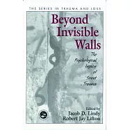 Beyond Invisible Walls: The Psychological Legacy of Soviet Trauma, East European Therapists and Their Patients