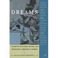 Dreams: A Reader on Religious, Cultural and Psychological Dimensions of Dreaming