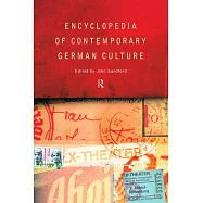 Encyclopedia of Contemporary German Culture