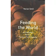 Feeding the World: A Challenge for the Twenty-First Century