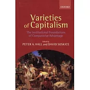 Varieties of Capitalism: The Institutional Foundations of Comparative Advantage