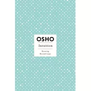 Intuition: Knowing Beyond Logic