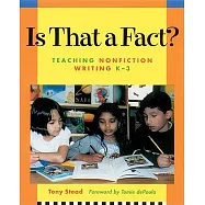 Is That a Fact?: Teaching Nonfiction Writing K-3