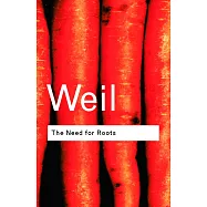 The Need for Roots: Prelude to a Declaration of Duties Towards Mankind